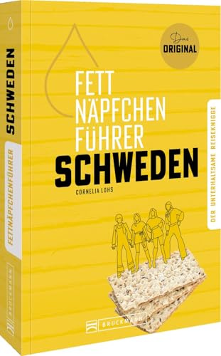 Fettnäpfchenführer Schweden: Der unterhaltsame Reiseknigge - das Original