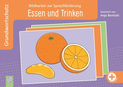 Essen und Trinken: Sprachförderung für Krippe, Kita, Grundschule & DaZ – Neuausgabe mit Downloadmaterial (Bildkarten zur Sprachförderung: Grundwortschatz)