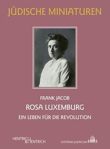 Rosa Luxemburg: Ein Leben für die Revolution: 271