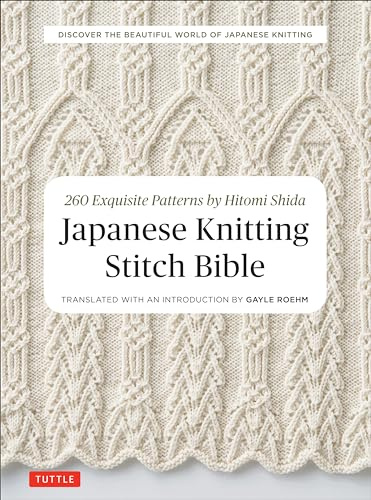 Japanese Knitting Stitch Bible 260 Exquisite Designs by Hitomi Shida /anglais