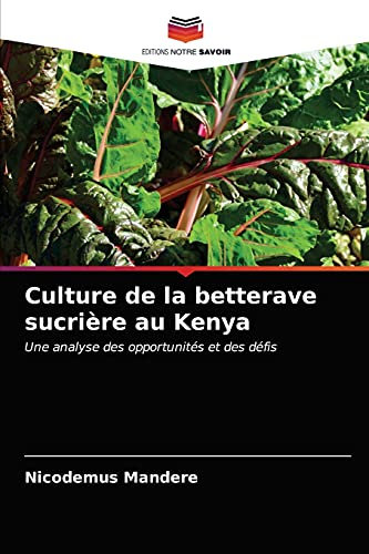 Culture de la betterave sucrière au Kenya: Une analyse des opportunités et des défis