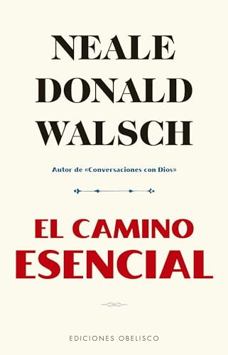 El Camino Esencial (Espiritualidad y vida interior)