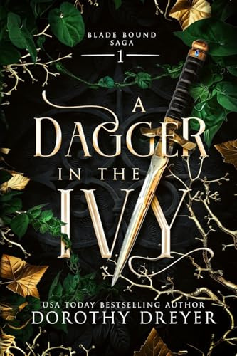 A Dagger in the Ivy: A Spicy Fae Romantasy: 1 (Blade Bound Saga)
