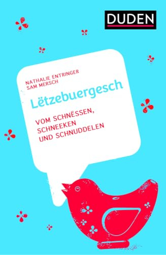 Lëtzebuergesch: Vom Schnëssen und Schneeken (Duden - Sachbuch)