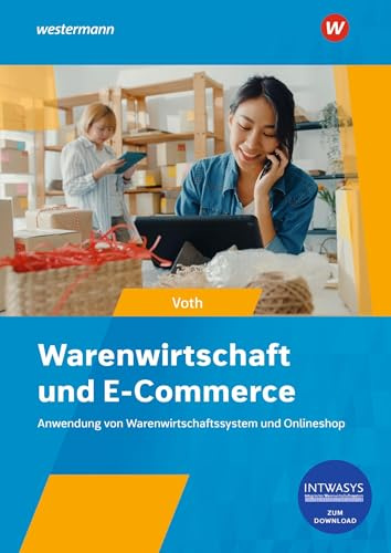 Warenwirtschaft und E-Commerce: Anwendung von Warenwirtschaftssystem und Onlineshop Schulbuch