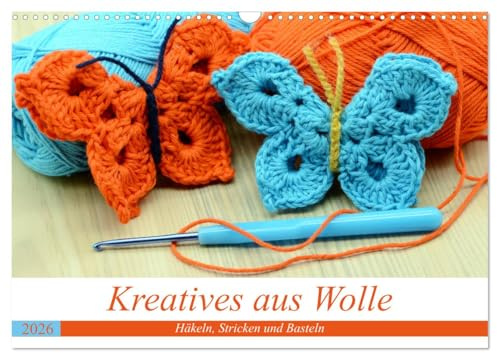 Kreatives aus Wolle - Häkeln, Stricken und Basteln (Wandkalender 2026 DIN A3 quer), CALVENDO Monatskalender: Handarbeit ist das schönste Hobby (CALVENDO Hobbys)
