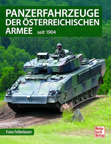 Panzerfahrzeuge der österreichischen Armee: seit 1904