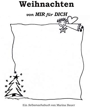 Weihnachten von MIR für DICH: ein Selbamachabuch von Marina Bauer