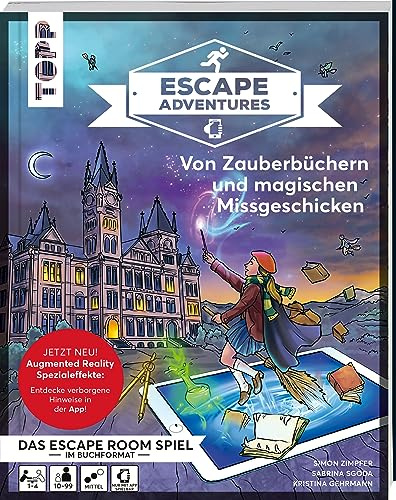 Escape Adventures AR – Augmented Reality. Von Zauberbüchern und magischen Missgeschicken: Das ultimative Escape-Room-Erlebnis mit spannenden ... im Buchformat für 1 bis 4 Spieler)