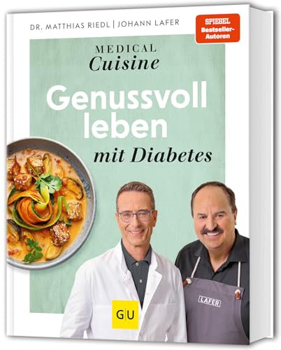 Medical Cuisine - Genussvoll leben mit Diabetes