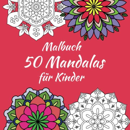 Malbuch 50 Mandalas für Kinder: Für Kinder ab 05 Jahren - Dicke Linien - Abmessungen (21,59 x 21,59 cm) - Muster auf einer Seite der Blätter gedruckt.