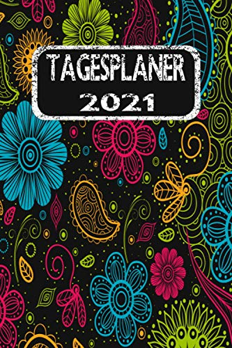 Tagesplaner 2021: DIN A5 Kalender von 01/2021 - 12/2021 1 Tag = 1 Seite mit großem Tageskalender und großartiger Übersicht. Monatsübersicht, ... Kalenderbuch / Parsley bunte Blumen Floral