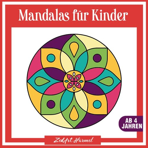 Mandalas für Kinder ab 4 Jahren: Einfache und Leicht Auszumalende Zeichnungen für Anfänger