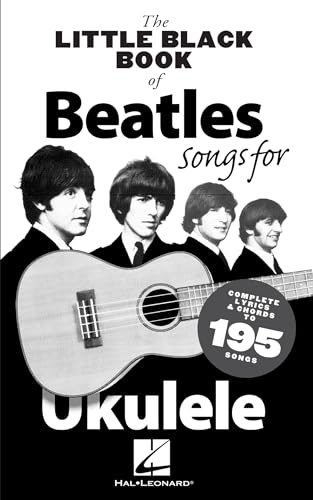 The Beatles: The Little Black Book Of Beatles Songs For Ukulele | recueil de chansons pour ukulélé avec paroles et accords | songbook 195 titres pop rock pour ukulélé niveau intermédiaire