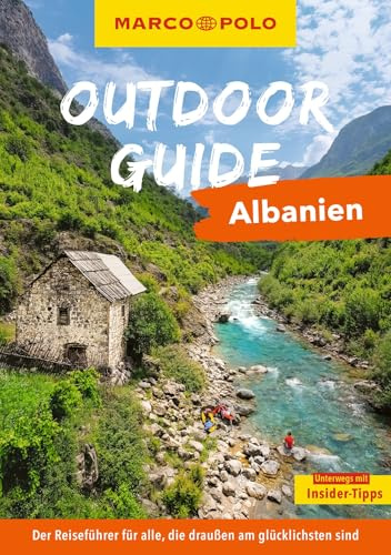 MARCO POLO OUTDOOR GUIDE Reiseführer Albanien: Mit rund 150 Outdoor-Erlebnissen für alle, die am liebsten draußen sind