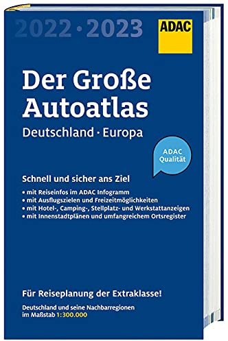 ADAC Der Große Autoatlas 2022/2023 Deutschland und seine Nachbarregionen 1:300 000: mit Europa 1:750.000 (ADAC Atlas)
