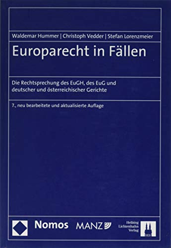 Europarecht in Fällen: Die Rechtsprechung des EuGH, des EuG und deutscher und österreichischer Gerichte