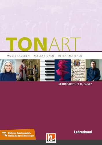 TONART Sek II - Lehrerband 2: Musik erleben - reflektieren - interpretieren (TONART: Musik erleben - reflektieren - interpretieren)