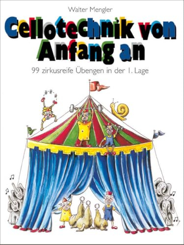 Cellotechnik von Anfang an mit 99 Übungen in der 1. Lage | Walter Mengler | Cello Notenbuch mit Technikübungen für Anfänger und Unterricht | Studien und Übungen für tägliches Techniktraining