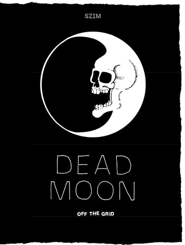 Dead Moon: Off the Grid
