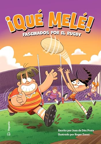 ¡Qué melé!: Fascinados por el rugby (Juvenil)
