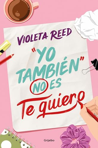 Yo también no es te quiero (Español): 1 (Ficción)