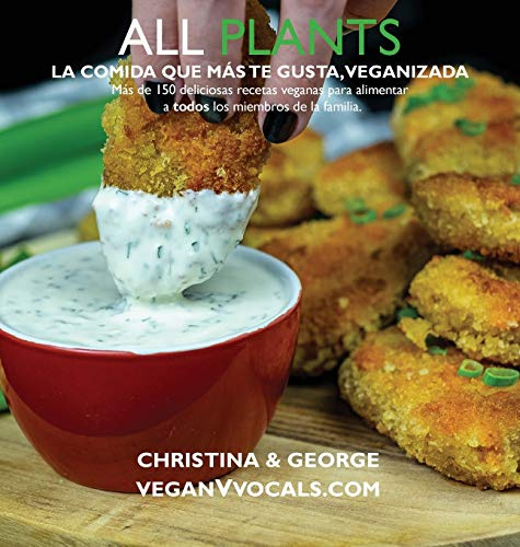 ALL PLANTS: LA COMIDA QUE MÁS TE GUSTA, VEGANIZADA