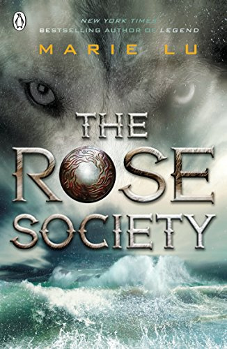 Rose Society (The Young Elites book 2): Marie Lu