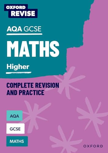 AQA GCSE Mathematics: Higher Complete Revision and Practice: For the 2027 Exams (Oxford Revise: Maths)