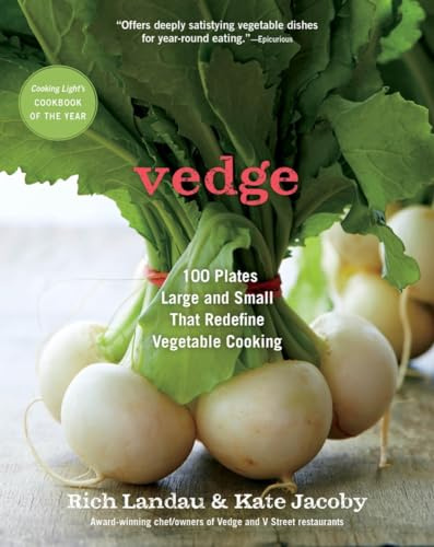Vedge: 100 Plates Large and Small That Redefine Vegetable Cooking