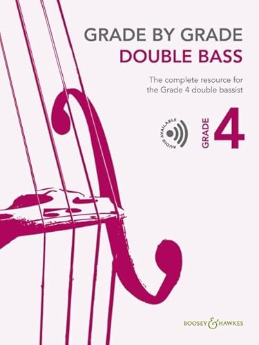 Grade by Grade - Double Bass Grade 4: The complete resource for the Grade 4 double bassist. Kontrabass und Klavier.