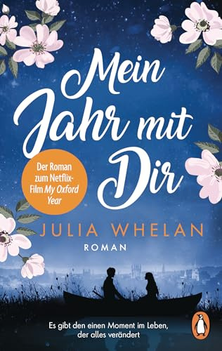 Mein Jahr mit Dir: Roman. Die Romanvorlage zum Netflix-Film „My Oxford Year“