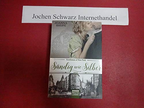 Gentlemen of New York 03 - Sündig wie Silber: Roman
