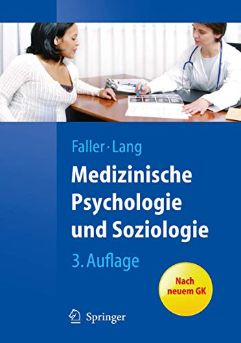 Medizinische Psychologie und Soziologie: Nach neuem GK (Springer-Lehrbuch)