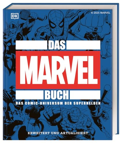 Big Ideas. Das Marvel Buch: Das Comic-Universum der Superhelden. Erweitert und aktualisiert