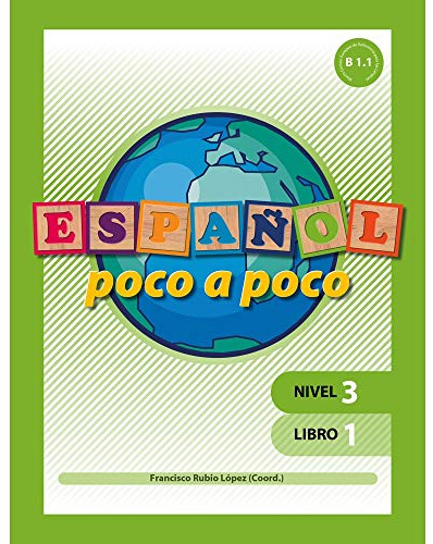 Español poco a poco , nivel 3 : libro 1