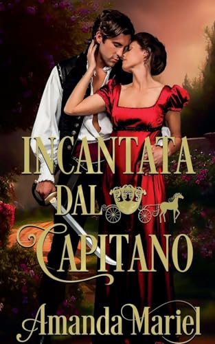 Incantata Dal Capitano: 2 (Amore Leggendario)