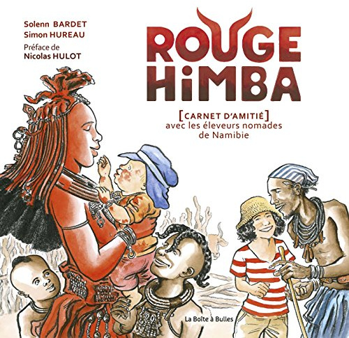 Rouge Himba, carnet d'amitié avec les éleveurs nomades de Namibie