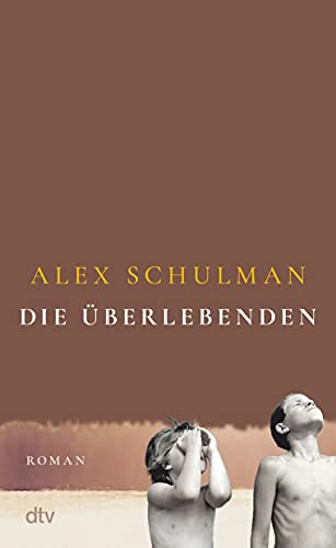 Die Überlebenden: Roman | »Ein Meisterwerk.« Thomas Böhm, Radio eins