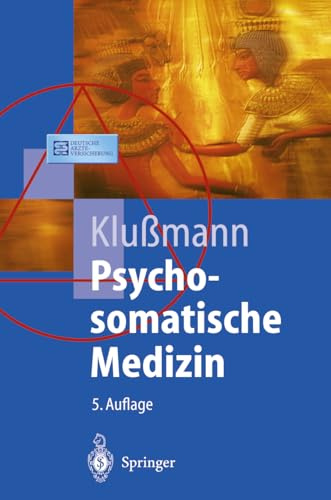 Psychosomatische Medizin: Ein Kompendium für alle medizinischen Teilbereiche (Springer-Lehrbuch)