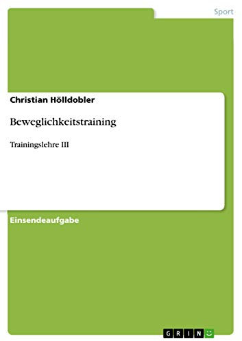 Beweglichkeitstraining: Trainingslehre III