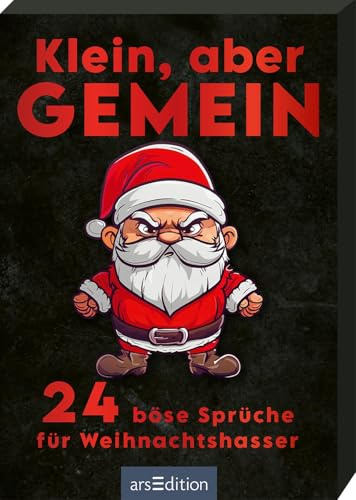 Klein, aber gemein: 24 böse Sprüche für Weihnachtshasser | Adventskalender-Box mit 24 genialen Sprüchen, für Männer und Frauen