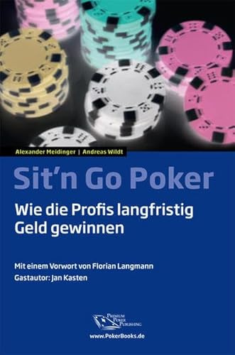 Sit’n Go Poker: Wie die Profis langfristig Geld gewinnen