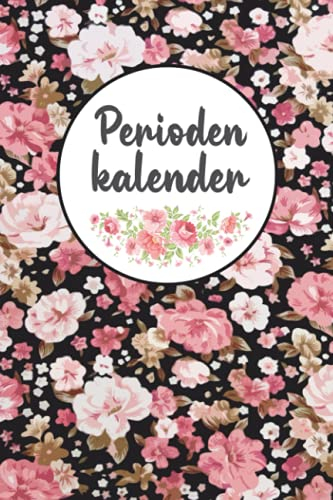 Periodenkalender: Logbuch zum Erfassen des Mentruationszyklus mit Kalender und Notizfeldern für jeden Tag der Periode - Zykluskalender zur Überwachung der Menstruation