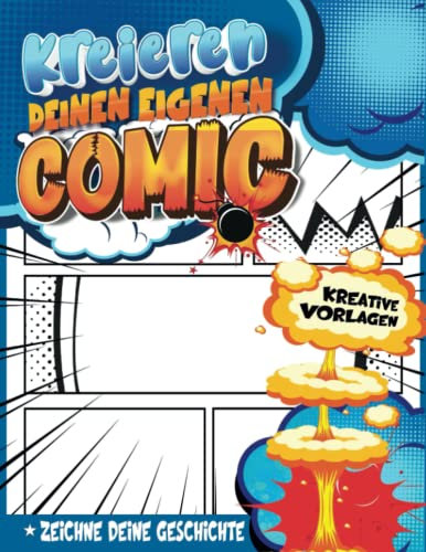 Comics Zeichnen Für Kinder Ab 8: Skizzenbuch Für 6-Jährige Junge Künstler Zum Schreiben Und Zeichnen Von Comic-Geschichten | Geschenkideen Mädchen 13 Jahre