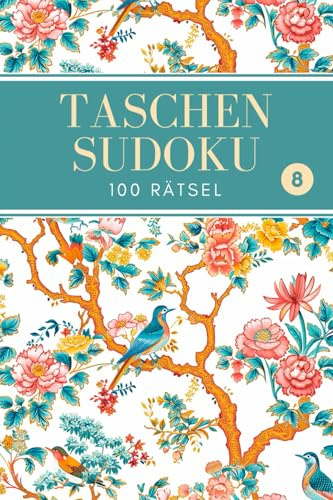 Taschen-Sudoku: 100 Rätsel mit Lösungen - Leicht, Mittel, Schwer - Kompakt- und Reiseformat - Band 8 (Taschen-Sudoku - Leicht/Mittel/Schwer)