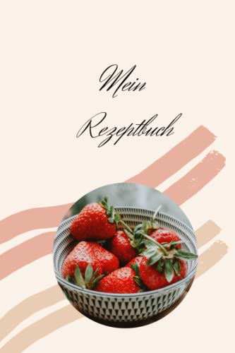 Mein Rezeptbuch: Rezeptbuch zum selbst schreiben / verwendbar als Backbuch oder Kochbuch / Buch mit 120 Seiten in A5 Format / Lieblingsrezepte für Mensch und Tier