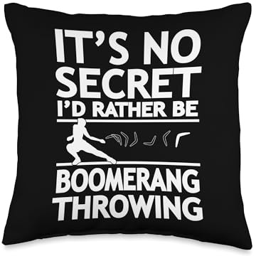It's No Secret I'd Rather Be Boomerang Throwing Boomerang Throw Pillow