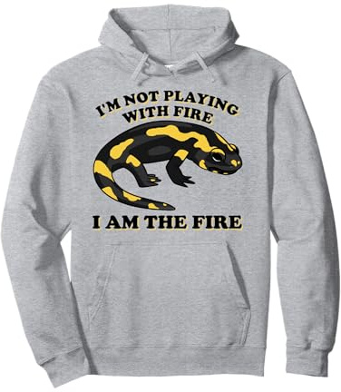 Feuersalamander I'm Not Playing with Fire Lustiger Spruch Pullover Hoodie