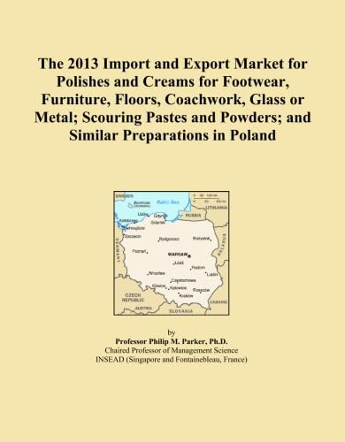 The 2013 Import and Export Market for Polishes and Creams for Footwear, Furniture, Floors, Coachwork, Glass or Metal; Scouring Pastes and Powders; and Similar Preparations in Poland